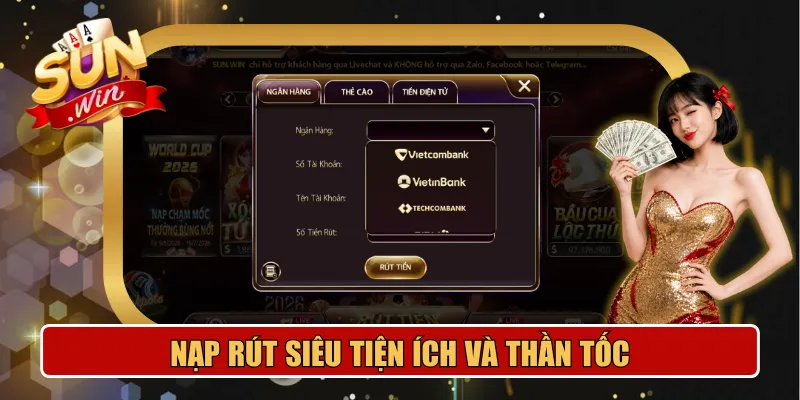 Hệ thống nạp rút tiền tại Sunwin